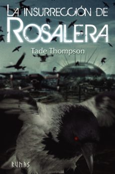 la insurreccion de rosalera-tade thompson-9788413620411