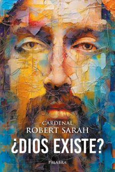 ¿dios existe?-robert, cardenal sarah-9788413684611