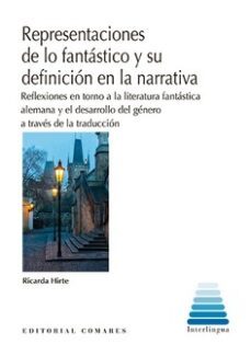 represantaciones de lo fantatico y su definicion en la narrativa.-ricarda hirte-9788413694511