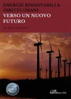 energie rinnovabili & diritti umani: verso un nuovo futuro-elena proietti-9788413772011