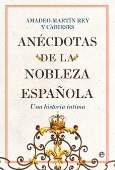 anecdotas de la nobleza española-9788413843711