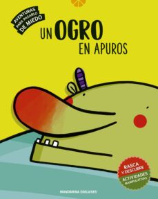 un ogro en apuros. aventuras para pasarlo de miedo 1-9788414032411