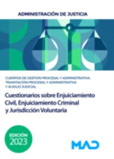 cuestionarios sobre enjuiciamiento civil, enjuiciamiento criminal y jurisdiccion voluntaria. cuerpos administracion de justicia:  gestion y administrativa, tramitacion procesal y administrativa  y aux-9788414269411