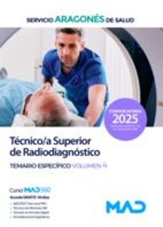 tecnico/a superior de radiodiagnostico del servicio aragones de salud. temario materia especifica volumen 4-9788414295311