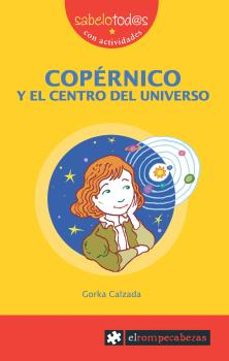 copernico y el centro del universo-gorka calzada-9788415016311