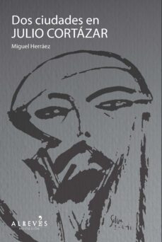 dos ciudades en julio cortazar (ebook)-miguel herraez-9788415098911