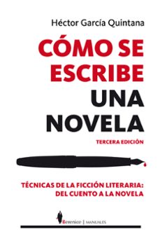 como se escribe una novela (3ª ed.)-hector garcia quintana-9788415441311