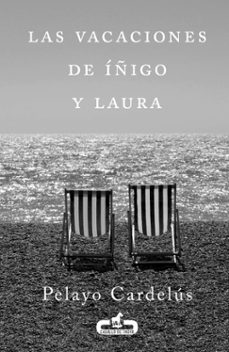 las vacaciones de iñigo y laura-pelayo cardelus-9788415451211