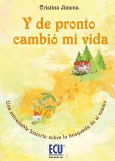 y de pronto cambio mi vida (ebook)-cristina jimena-9788415787211