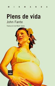plens de vida-john fante-9788415835011