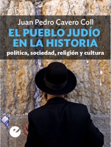 el pueblo judío en la historia (ebook)-juan pedro cavero coll-9788415930211