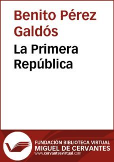 la primera republica (ebook)-benito perez galdos-9788415936411