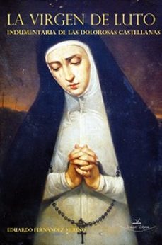 la virgen de luto 2ª ed.-eduardo fernandez merino-9788415965411
