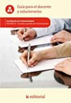 (i.b.d.) creacion y gestion de microempresas. adgd0210 guia para el docente y solucionarios-s.l. innovacion y cualificacion-9788416109111