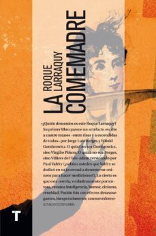 la comemadre (ebook)-roque larraquy-9788416142811