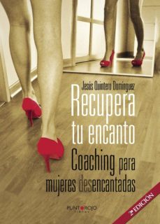 recupera tu encanto: coaching para mujeres desencantadas-9788416157211