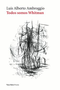 todos somos whitman-luis alberto ambroggio-9788416193011