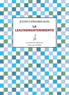 la lealtadmantenimiento-julian cañizares mata-9788416210411