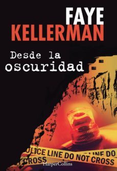 desde la oscuridad-faye kellerman-9788416502011