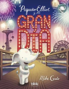 el pequeño elliot y su gran dia-9788416712311