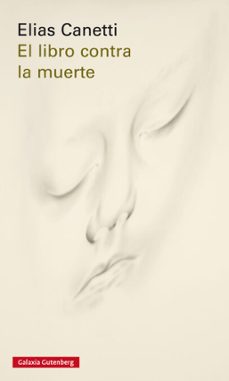 el libro contra la muerte (ebook)-elias canetti-9788416734511