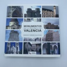 monumentos de la comunidad valenciana-mariano torreño calatayud-9788416772711