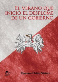 el verano que inicio el desplome de un gobierno (ebook)-osmara ortiz nuñez-9788417029111