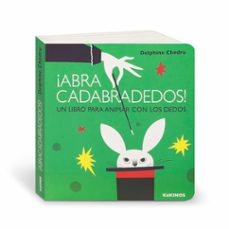 ¡abra cadabradedos!: un libro para animar con los dedos-delphine chedru-9788417074111