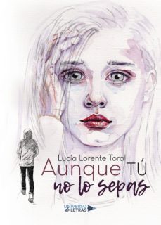 aunque tu no lo sepas-lucia lorente toral-9788417139711