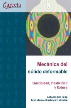 mecanica del solido deformable-jose manuel casteleiro villalba-antonio ros felip-9788417289911