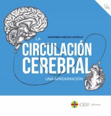 la circulacion cerebral: una aproximacion-godofredo dieguez castrillo-9788417385811