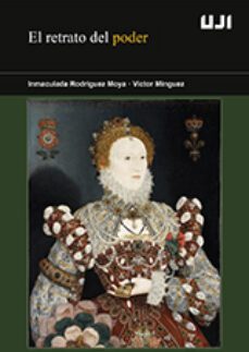 el retrato del poder-inmaculada rodriguez moya-victor minguez-9788417429911