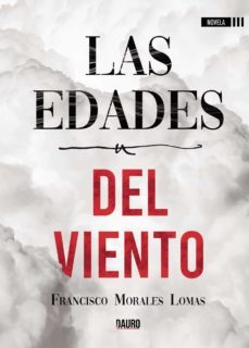 las edades del viento-francisco morales lomas-9788417458911
