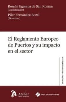 el reglamento europeo de puertos y su impacto en el sector-roman eguinoa de san roman-9788417466411