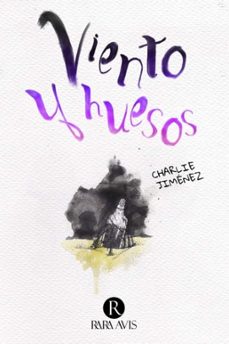 viento y huesos-charlie jimenez-9788417474911