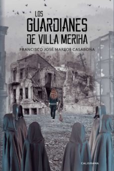 (i.b.d.) los guardianes de villa meriha-francisco jose martos casabona-9788417587611