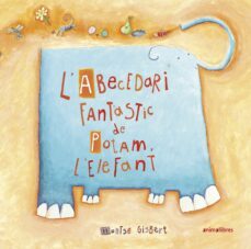 l abecedari fantastic de potam l elefant-9788417599911