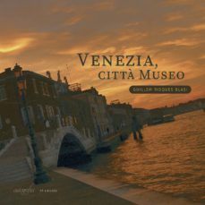 venezia, citta museo-guillem risques blasi-9788417654511