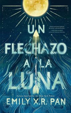 un flechazo a la luna-emily x. r. pan-9788417854911
