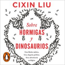 sobre hormigas y dinosaurios-cixin liu-9788418037511