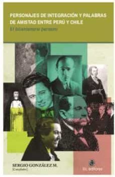 personajes de integración y palabras de amistad entre perú y chil e-sergio gonzalez miranda-9788418065811