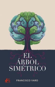 el arbol simetrico (ebook)-francisco varo-9788418097911