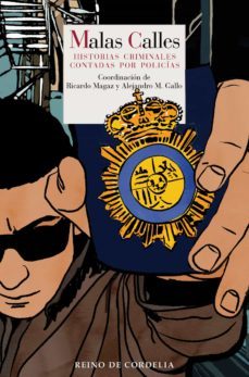 malas calles: historias criminales contadas por policias-9788418141911