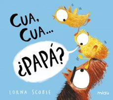cua, cua...¿papa? (ebook)-9788418609831