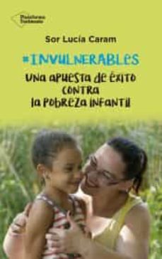 invulnerables: una apuesta de exito contra la pobreza infantil-9788418285011