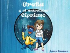 greta y el marciano cipriano-laura navarro-9788418298011