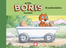 el gato boris 1: el coche bañera-erwin moser-9788418304811