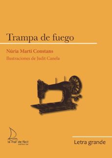 trampa de fuego (letra grande)-nuria marti constans-9788418378911