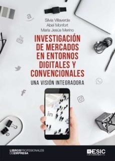 investigacion de mercados en entornos digitales y convencionales.  una vision integradora (ebook)-9788418415111