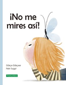 ¡no me mires asi!-gokçe gokçeer-9788418520211
